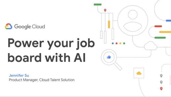Google Cloud presentation cover "Power your job board with AI, Jennifer Su, Cloud Talent Solution Product Manager 
