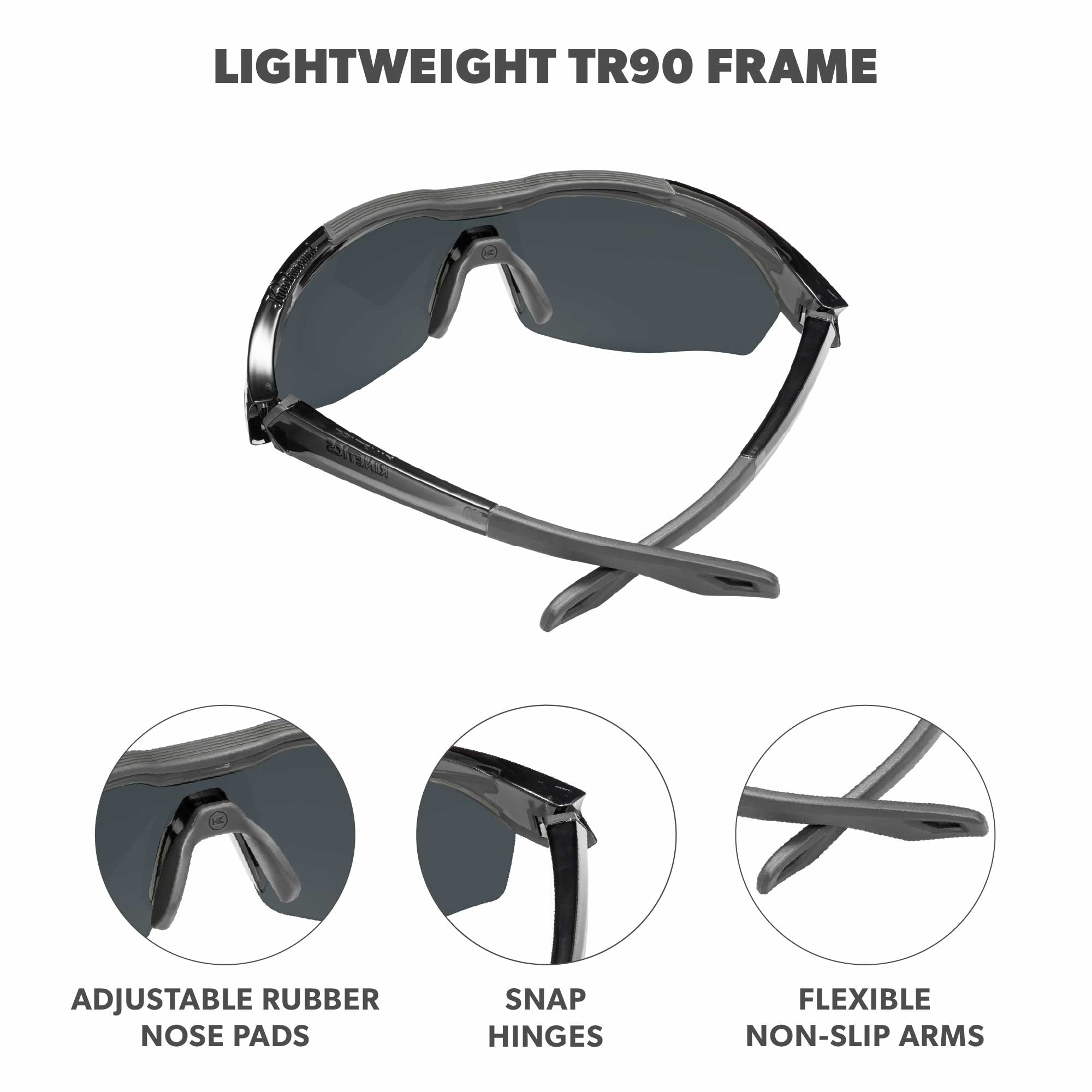 Lightweight TR90 frame. Adjustable rubber nose pads. Snap hinges Flexible non-slip arms. Photo features Lava Kinetics Sunglasses and details of the highlighted parts of the frame.