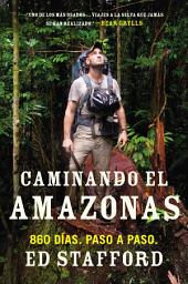 Imagen de ícono de Caminando el Amazonas: 860 días. Paso a paso.