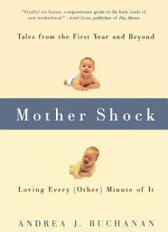 Значок приложения "Mother Shock: Tales from the First Year and Beyond -- Loving Every (Other) Minute of It"