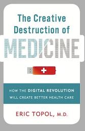 Значок приложения "The Creative Destruction of Medicine: How the Digital Revolution Will Create Better Health Care"