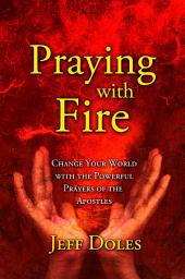 Значок приложения "Praying with Fire: Learning to Pray with Apostolic Power"