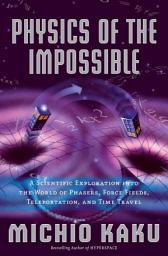 Значок приложения "Physics of the Impossible: A Scientific Exploration into the World of Phasers, Force Fields, Teleportation,and Time Travel"