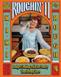 Значок приложения "Roughin' It: Budget Cooking with the Pantry You Already Have"