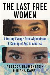 Значок приложения "The Last Free Women: A Daring Escape from Afghanistan and Coming of Age in America"