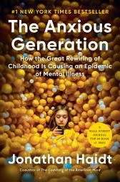 Imatge d'icona The Anxious Generation: How the Great Rewiring of Childhood Is Causing an Epidemic of Mental Illness