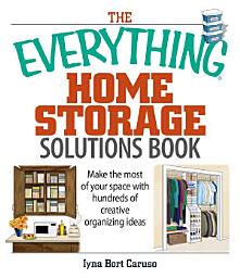 Значок приложения "The Everything Home Storage Solutions Book: Make the Most of Your Space With Hundreds of Creative Organizing Ideas"