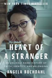 Imaginea pictogramei Heart of a Stranger: An Unlikely Rabbi's Story of Faith, Identity, and Belonging
