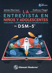 Imagen de ícono de La entrevista en niños y adolescentes: Habilidades y estrategias para el diagnóstico eficaz del DSM-5®