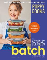 Obrázek ikony Poppy Cooks: The Actually Delicious Batch Cookbook