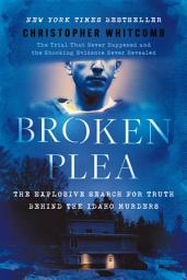 Значок приложения "Broken Plea: The Explosive Search for Truth Behind the Idaho Murders"