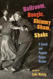 Значок приложения "Ballroom, Boogie, Shimmy Sham, Shake: A Social and Popular Dance Reader"