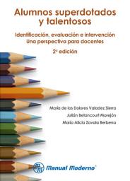 Imagen de ícono de Alumnos superdotados y talentosos: Identificación, evaluacion e intervencion. Una perspectiva para docentes