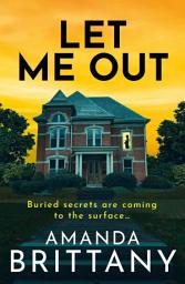 Значок приложения "Let Me Out: A relentlessly gripping psychological thriller from Amanda Brittany"
