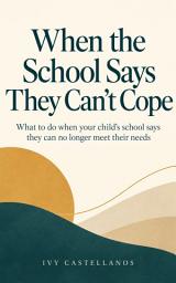 Значок приложения "When the School Says They Can't Cope: What to do when your child's school says they can no longer meet their needs"
