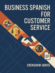 Значок приложения "Business Spanish for Customer Service: Handle Calls, Chats, and Complaints with Confidence"
