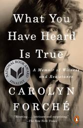 Значок приложения "What You Have Heard Is True: A Memoir of Witness and Resistance"