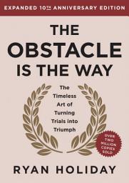Значок приложения "The Obstacle Is the Way Expanded 10th Anniversary Edition: The Timeless Art of Turning Trials into Triumph"